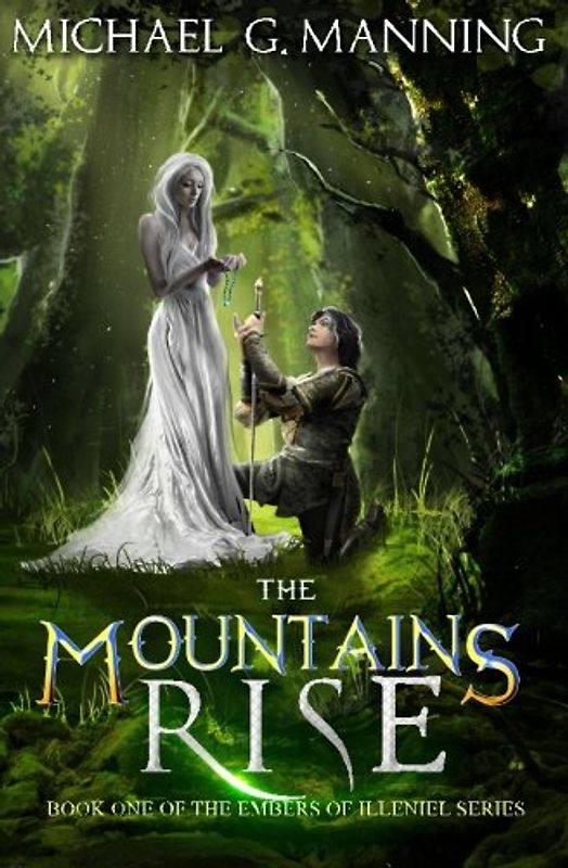 The Mountains Rise: Book 1 (Embers of Illeniel, Band 1)