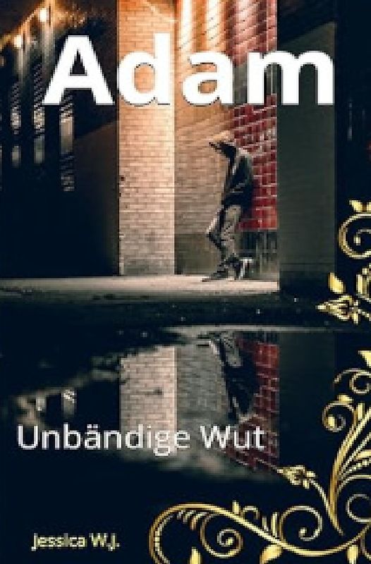 Adams Leben, wie es ist und nie sein sollte / Adam