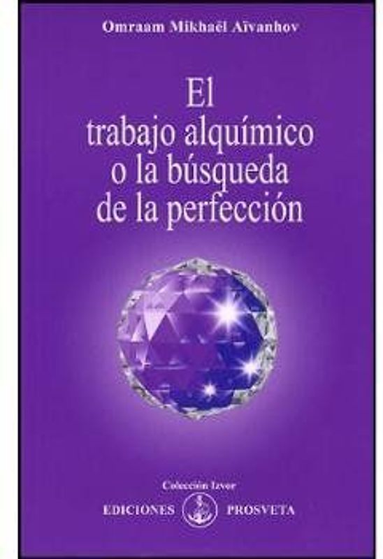 El trabajo alquímico o la búsqueda de la perfección