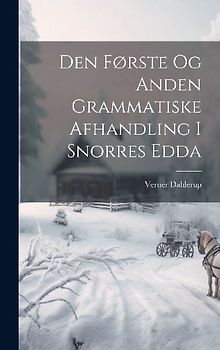 Den Første Og Anden Grammatiske Afhandling I Snorres Edda
