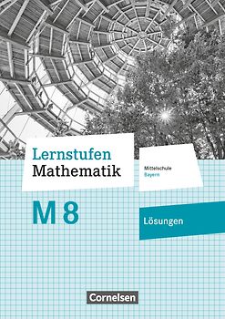 Lernstufen Mathematik - Mittelschule Bayern 2017 - 8. Jahrgangsstufe