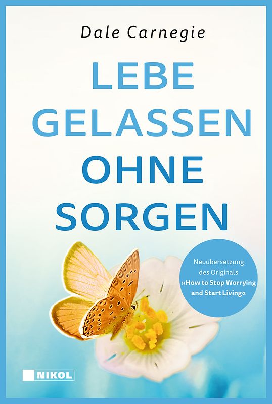 Lebe gelassen ohne Sorgen