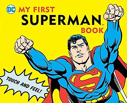 My First Superman Book: Touch and Feel (DC Super Heroes)