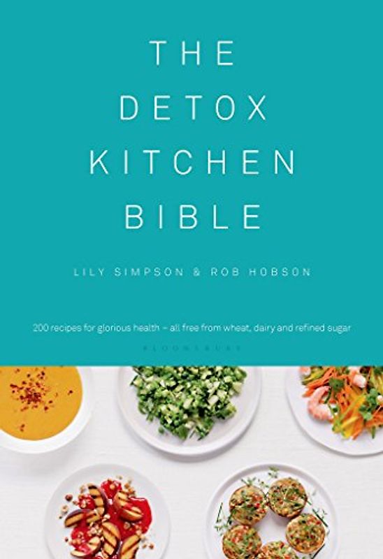 The Detox Kitchen Bible - Simpson, Lily