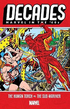 Decades: Marvel in the '40s - The Human Torch vs. the Sub-Mariner