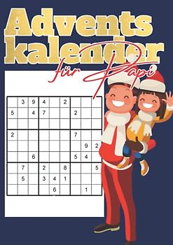 Adventskalender für Papi: Der Rätsel Weihnachtskalender für den besten Papa der Welt | Schwere Sudoku für Rateprofis