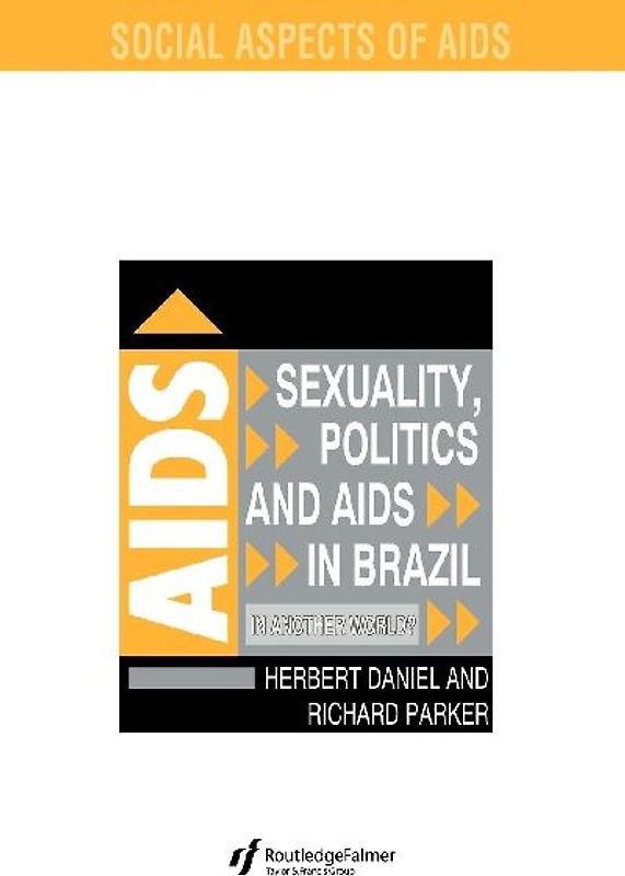 Sexuality, Politics and AIDS in Brazil