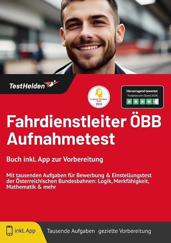 Fahrdienstleiter ÖBB Aufnahmetest: Buch inkl. App zur Vorbereitung | Mit tausenden Aufgaben für Bewerbung & Einstellungstest der Österreichischen Bundesbahnen: Logik, Merkfähigkeit, Mathematik & mehr