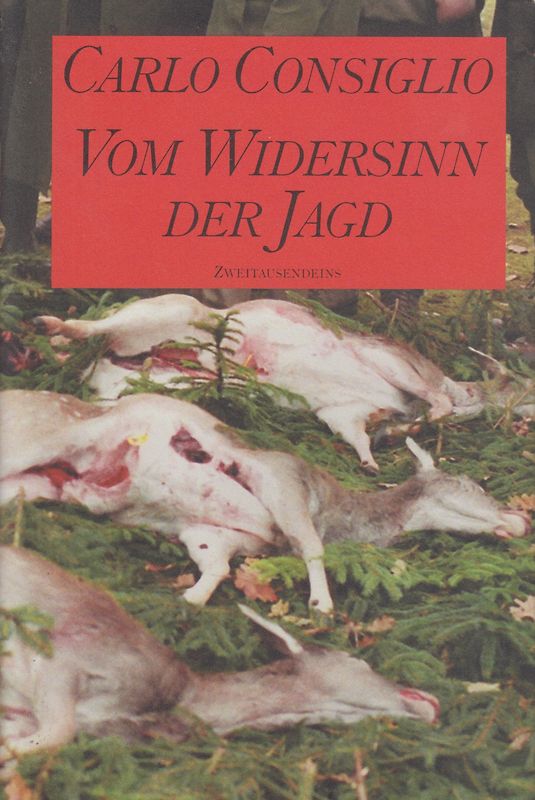 Vom Widersinn der Jagd