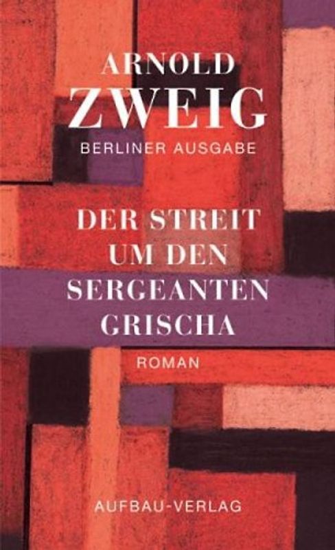 Der Streit um den Sergeanten Grischa. Roman