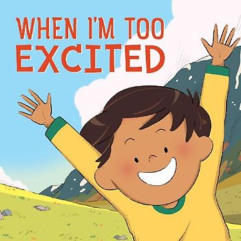 When I'm Too Excited
