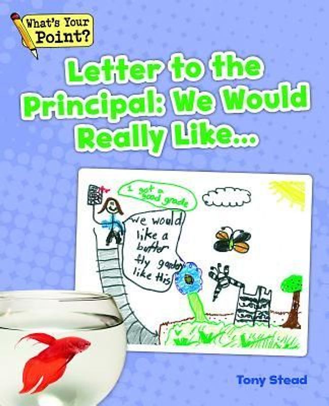 Letter to the Principal: We Would Really Like...