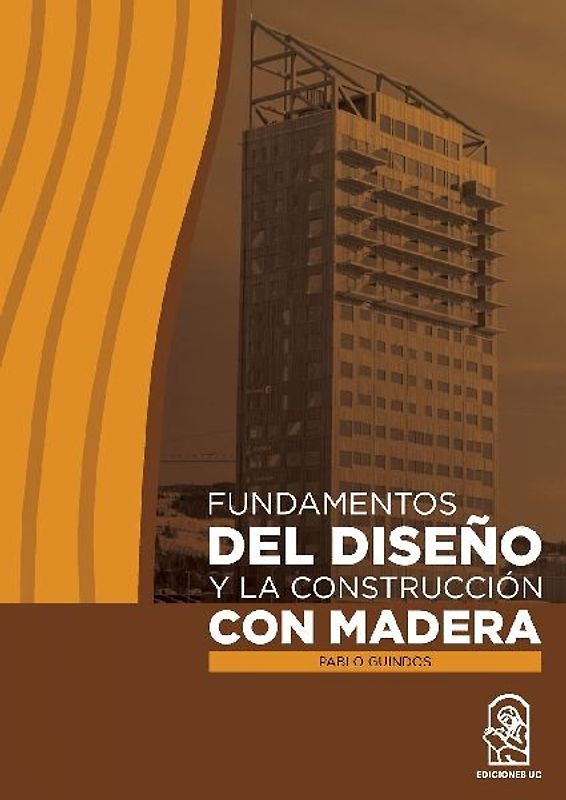 Fundamentos del diseño y la construcción con madera