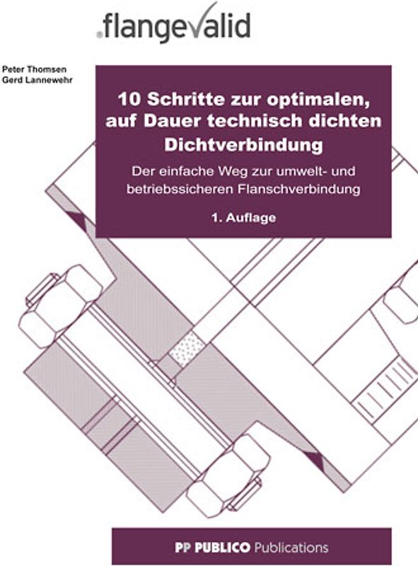 10 Schritte zur optimalen, auf Dauer technisch dichten Dichtverbindung