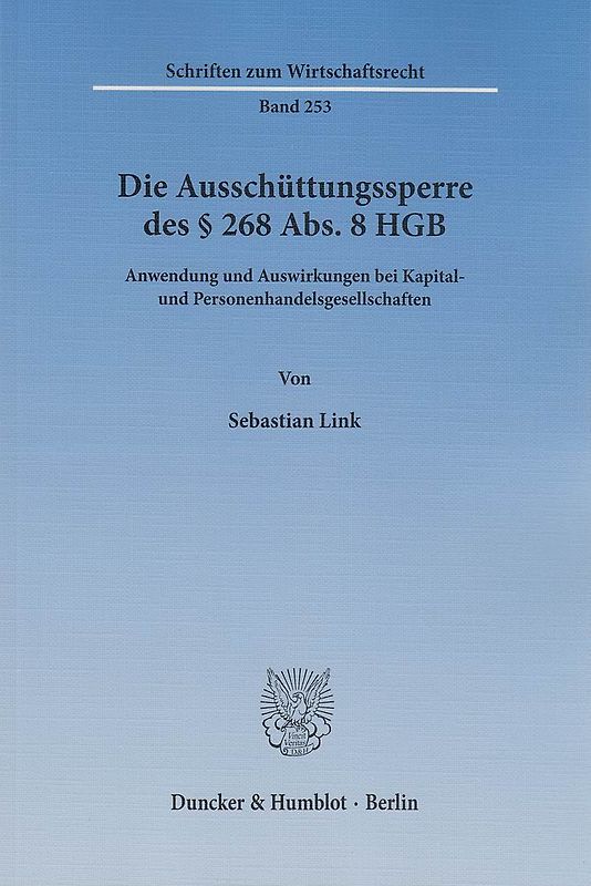Die Ausschüttungssperre des § 268 Abs. 8 HGB.