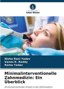 Minimalinterventionelle Zahnmedizin: Ein Überblick