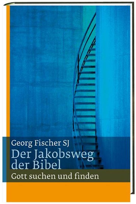 Der Jakobsweg der Bibel