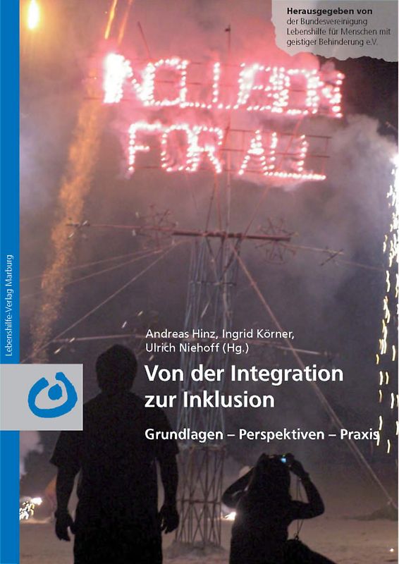 Von der Integration zur Inklusion. Grundlagen - Perspektiven - Praxis