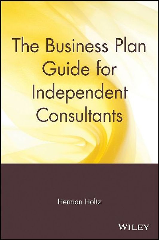 The Business Plan Guide for Independent Consultants