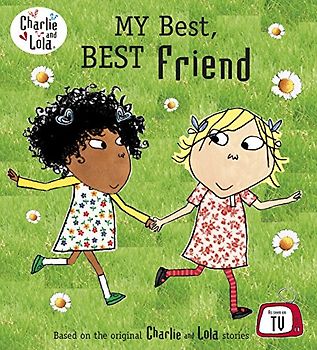 Charlie and Lola: My Best, Best Friend