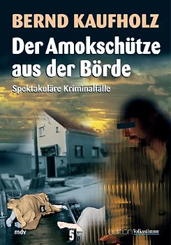 Der Amokschütze aus der Börde