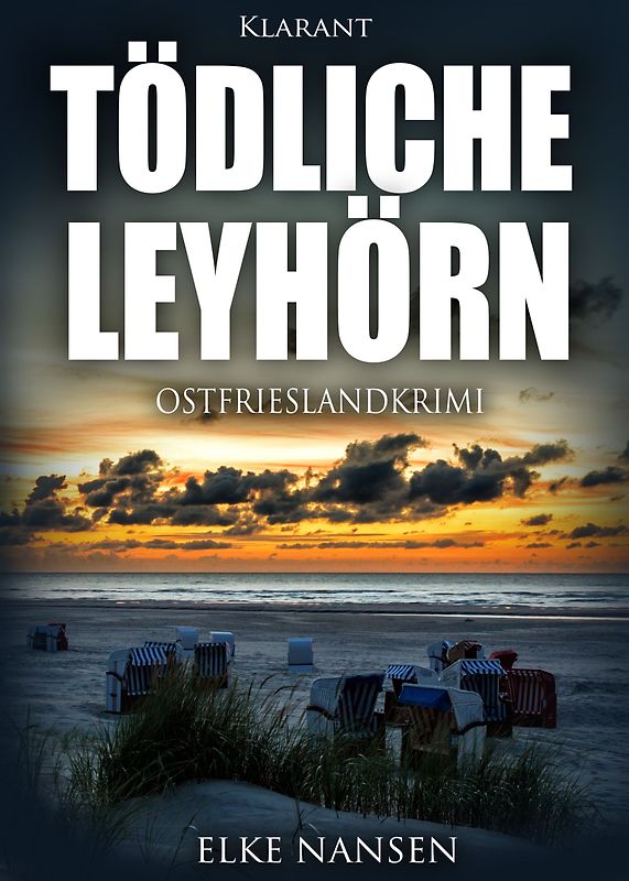 Tödliche Leyhörn. Ostfrieslandkrimi