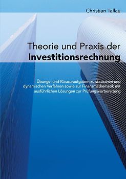 Theorie und Praxis der Investitionsrechnung