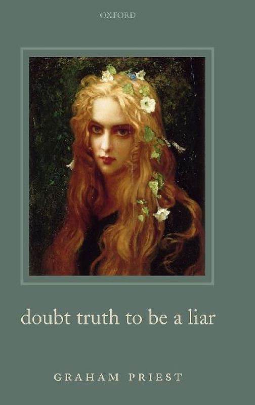 Doubt Truth to Be a Liar