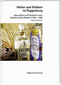 Heilen und Doktern im Toggenburg