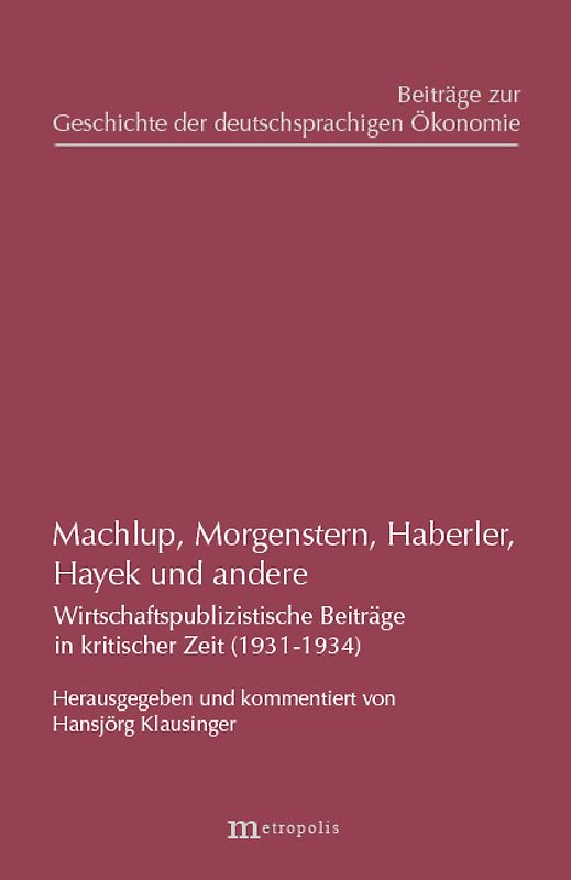 Machlup, Morgenstern, Haberler, Hayek und andere
