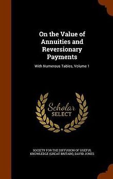 On the Value of Annuities and Reversionary Payments