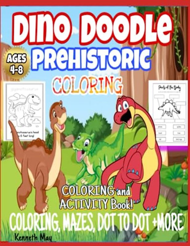 Dino Doodle Prehistoric Coloring , Activity Book for Boys and Girls,: Coloring and Activity Book