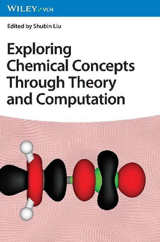 Exploring Chemical Concepts Through Theory and Computation
