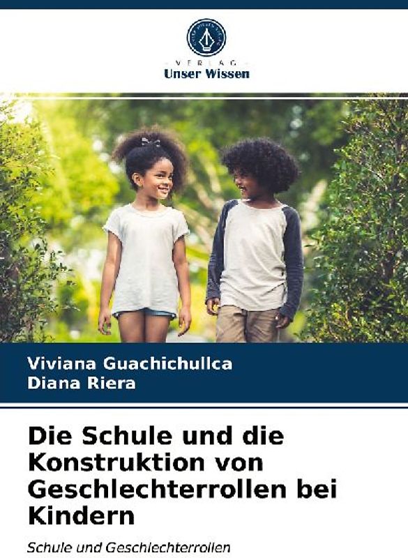 Die Schule und die Konstruktion von Geschlechterrollen bei Kindern