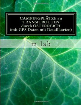CAMPINGPLÄTZE an TRANSITROUTEN durch ÖSTERREICH (mit GPS Daten mit Detailkarten)
