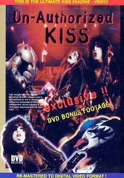 Kiss - Un-Authorized (Das ultimative Kiss Fanzine-Video, Import) DVD