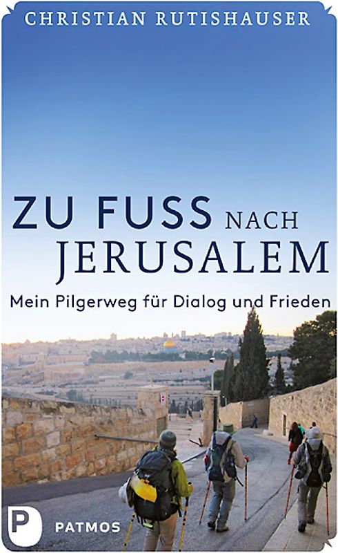 Zu Fuß nach Jerusalem
