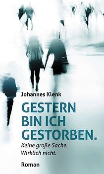 Gestern bin ich gestorben.