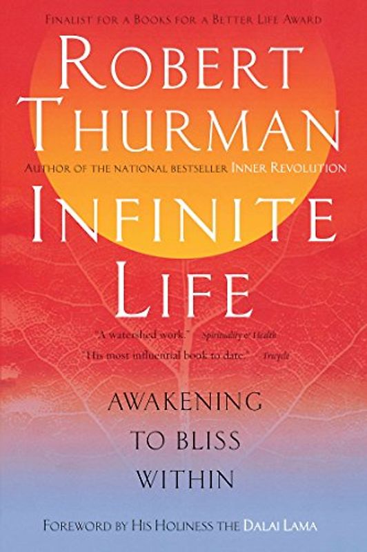 Infinite Life: Seven Virtues for Living Well - Robert Thurman