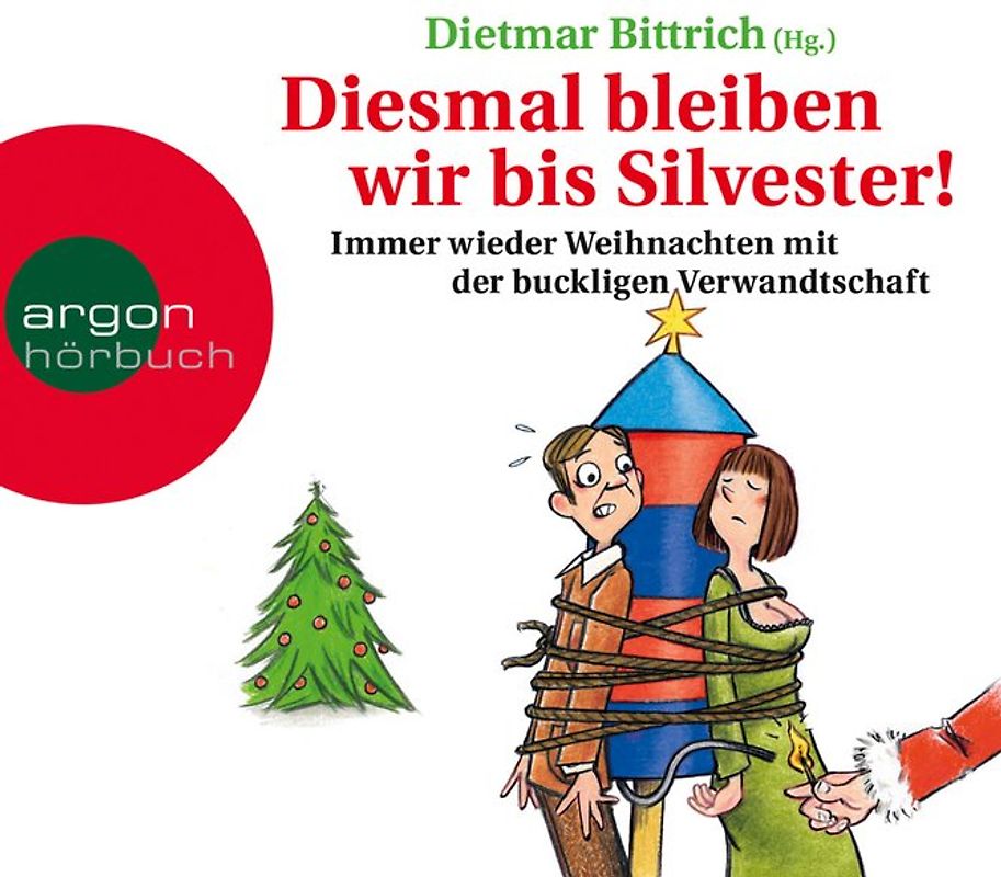 Diesmal bleiben wir bis Silvester!. Immer wieder Weihnachten mit der buckligen Verwandtschaft