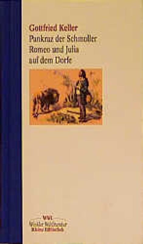 Pankraz der Schmoller /Romeo und Julia auf dem Dorfe