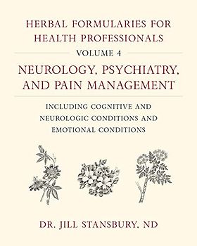 Herbal Formularies for Health Professionals, Volume 4
