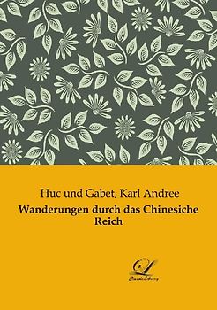 Wanderungen durch das Chinesiche Reich