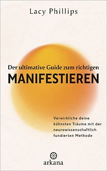 Der ultimative Guide zum richtigen Manifestieren