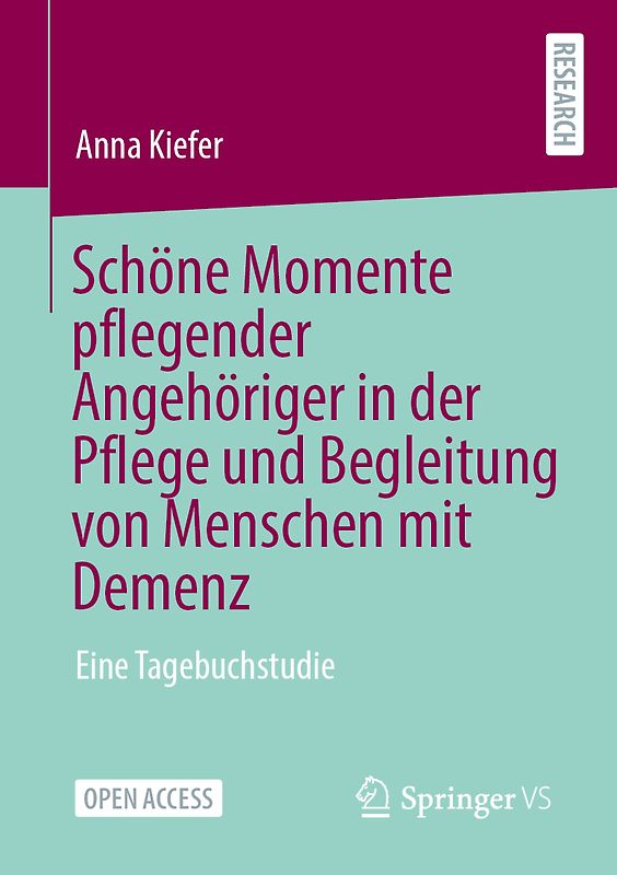 Schöne Momente pflegender Angehöriger in der Pflege und Begleitung von Menschen mit Demenz