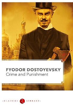 Crime and Punishment by Fyodor Dostoyevsky