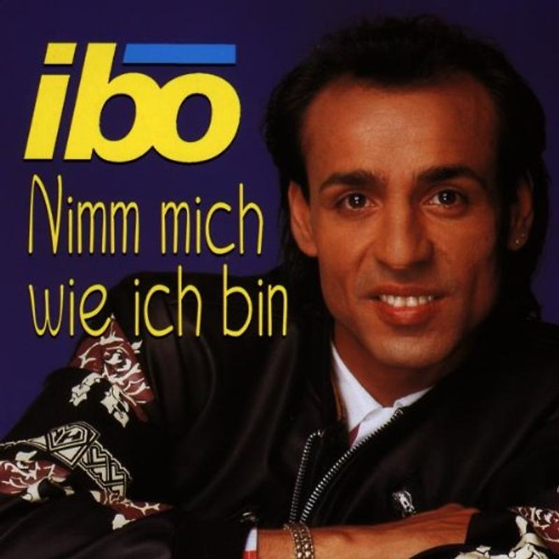 Ibo - Nimm Mich Wie Ich Bin