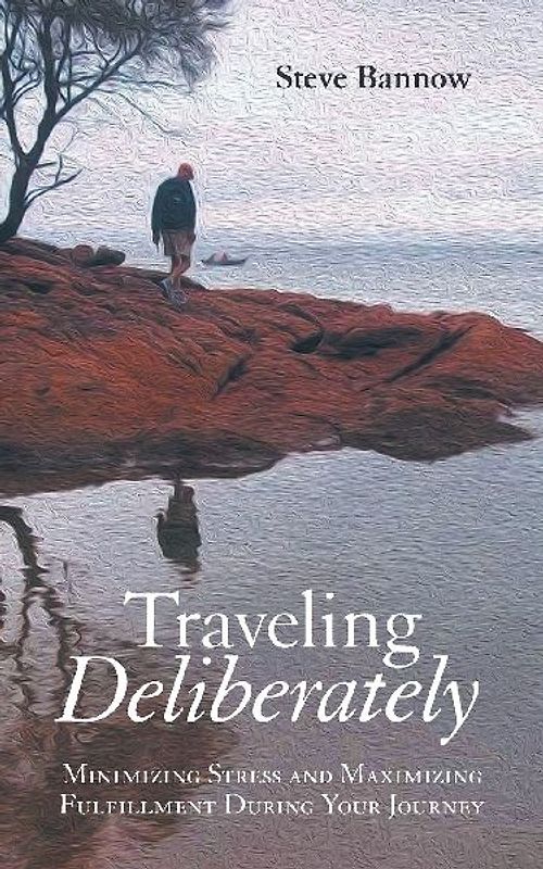 Traveling Deliberately