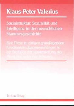 Sozialstruktur, Sexualität und Intelligenz in der menschlichen Stammesgeschichte