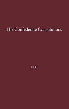 The Confederate Constitutions.